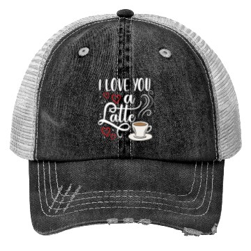 Discover I Love You A Latte Clothing Gift for Him Her Trucker Hats