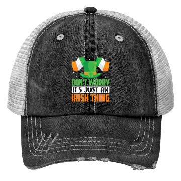Discover Don't Worry It's Just An Irish Thing Gaelic Trucker Hats