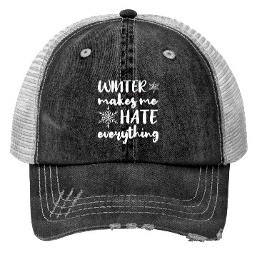 Discover I Hate Winter, I Hate Snow And Cold Trucker Hats