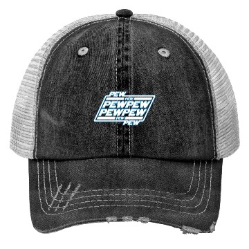 Discover Pew Pew Pew Trucker Hats