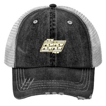 Discover Pew Pew Pew Trucker Hats