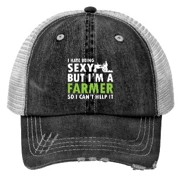 Discover I Hate Being Sexy But I'm A Farmer Trucker Hats
