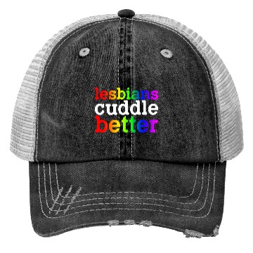 Discover Lesbians Cuddle Better Trucker Hats