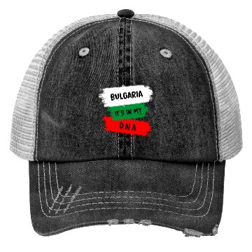 Discover Bulgaria is in my DNA Trucker Hats