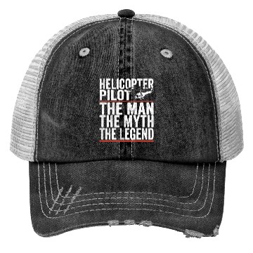 Discover Aviator The Man The Myth The Legend Helicopter Trucker Hats