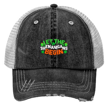 Discover Let The Shenanigans Begin Funny Saint Patricks She Trucker Hats