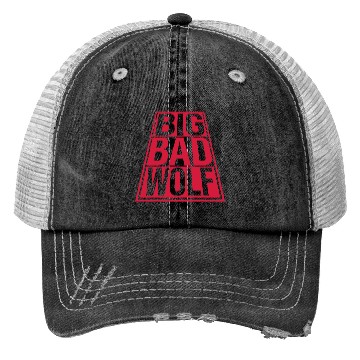 Discover big bad wolf quote Trucker Hats