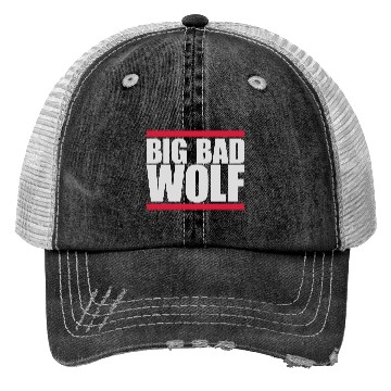 Discover big bad wolf quote Trucker Hats