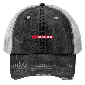 Discover big bad wolf quote Trucker Hats
