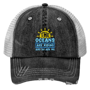 Discover Climate Change The Ocean Is Rising Save The Planet Trucker Hats