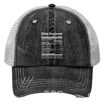 Discover Data Engineer Trucker Hats - Nutritional And Undeniable