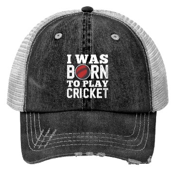 Discover I Was Born To Play Cricket Trucker Hats