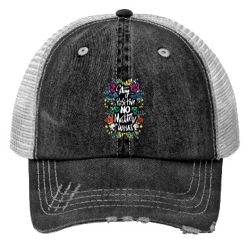 Discover Any positive no matter what Trucker Hats