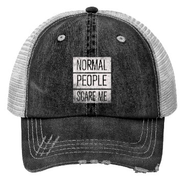 Discover Normal People Scare Me Trucker Hats