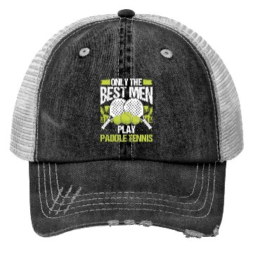 Discover Paddle Tennis Player Match Only the best Men Trucker Hats