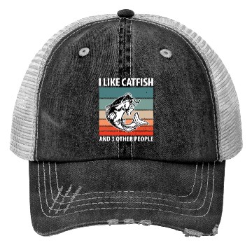 Discover I Like Catfish And 3 Other People Trucker Hats