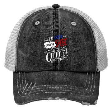 Discover I'm Cold You're Hot Let's Cuddle Funny Couples Trucker Hats