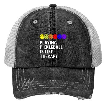 Discover Playing Pickleball Is Like Therapy - Pickleball Trucker Hats