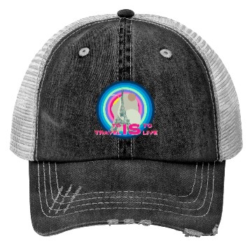Discover To travel is to live Trucker Hats
