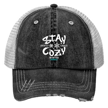 Discover Stay cozy don't be crazy winter edition Trucker Hats