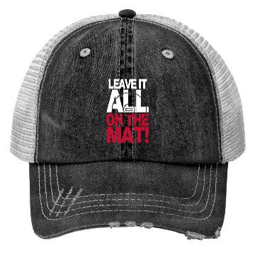 Discover leave it all on the mat Trucker Hats