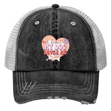 Discover Funny At least My Dog Loves Me Anti Valentine Trucker Hats