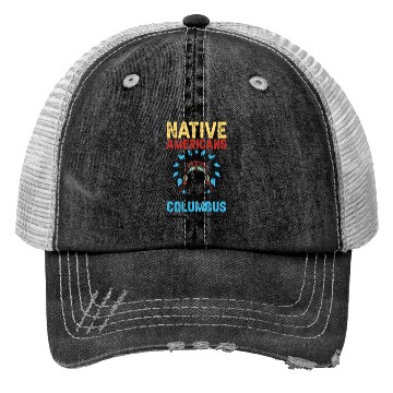 Discover Native American Discovered Columbus 1492 Anti Trucker Hats