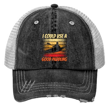 Discover I Could Use A Good Paddling Hobby Kayak Kayaking Trucker Hats