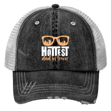 Discover Cheerfully Hottest Dad In Town Trucker Hats