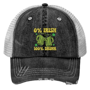 Discover 0% Irish 100& drunk Trucker Hats