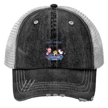 Discover hello winter I wish it were colder Trucker Hats