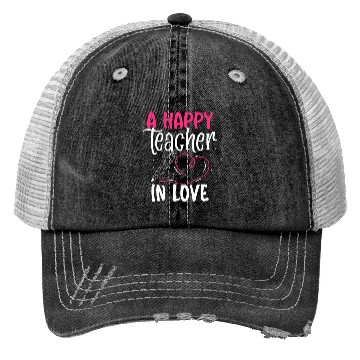 Discover A happy teacher in love Trucker Hats