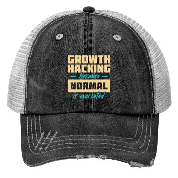 Discover Growth Hacking Because 'Normal' Is Overrated Trucker Hats