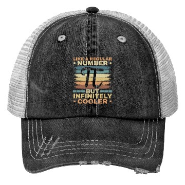 Discover Like A Regular Number But Infinitely Cooler Pi Day Trucker Hats