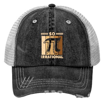 Discover So Irrational Math Lover Math Teacher Pi Day Trucker Hats