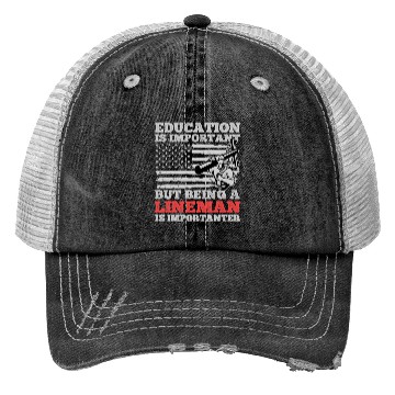 Discover Electrical Lineman Pun Education Is Important Trucker Hats