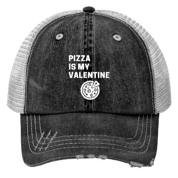 Discover Pizza is my valentine1660 Trucker Hats