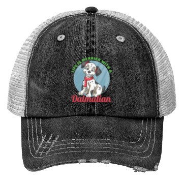 Discover Dalmatian Life's Merrier With A Dalmatian Trucker Hats