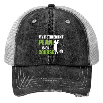 Discover My Retirement Plan Is On Course Golfing Trucker Hats