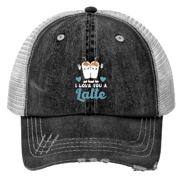 Discover I Love You A Latte Trucker Hats