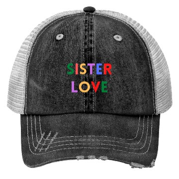 Discover SISTER LOVE Trucker Hats