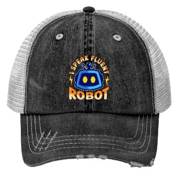 Discover Robotics I Speak Fluent Cyborg Robotics Engineer Trucker Hats