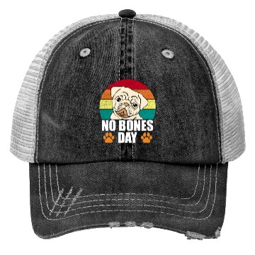Discover No Bones Day Pug Funny Trucker Hats