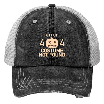 Discover Error 404 Costume Not Found Low Budget Halloween P Trucker Hats