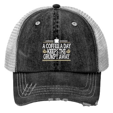 Discover Coffee A Day Keeps Grumpy Away Funny Coffee Lover Trucker Hats