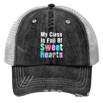 Discover My Class Is Full Of Sweethearts Trucker Hats