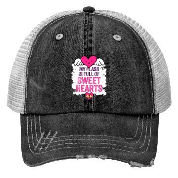 Discover My Class Is Full Of Sweethearts Trucker Hats