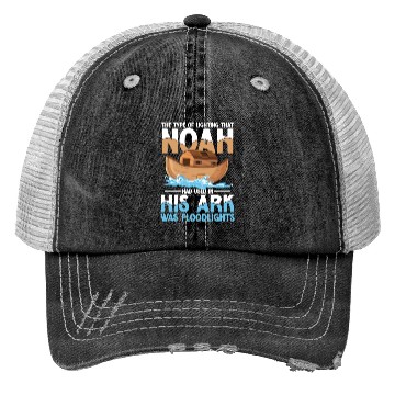 Discover Noah Had Used In His Ark Was Floodlights Trucker Hats