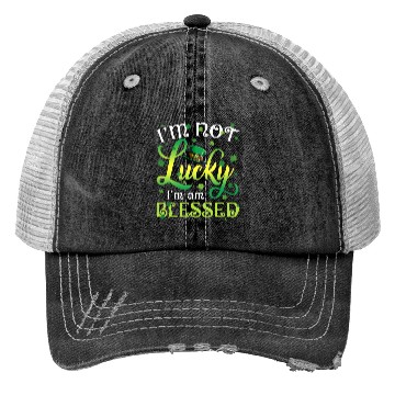Discover I’m Not Lucky I’m Blessed Saint Patrick Day Trucker Hats