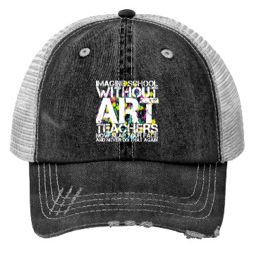Discover School Art Teacher Trucker Hats